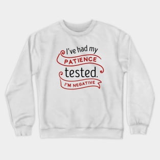 Patience Tested Crewneck Sweatshirt